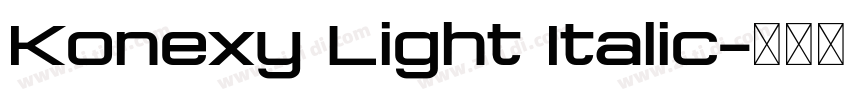 Konexy Light Italic字体转换 Konexy Light Italic字体转换